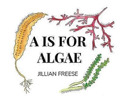 A is for Algae