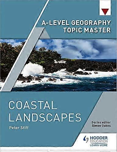 A level Geography Topic Master Coastal Landscapes