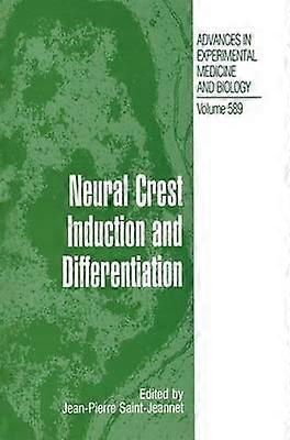 Neural Crest Induction and Differentiation