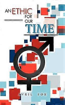 AN Ethic for Our Time