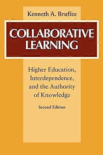 Collaborative Learning: Higher Education Interdependence and the Authority of Knowledge