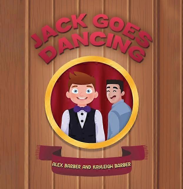 Jack Goes Dancing - Kayleigh Barber