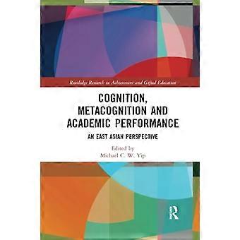 Cognitie, metacognitie en academische prestaties: een Oost-Aziatisch perspectief (Routledge Research in Achievement and Gifted Education)