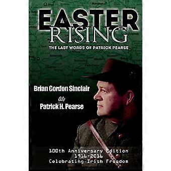 Osteraufstand: Die letzten Worte von Patrick Pearse