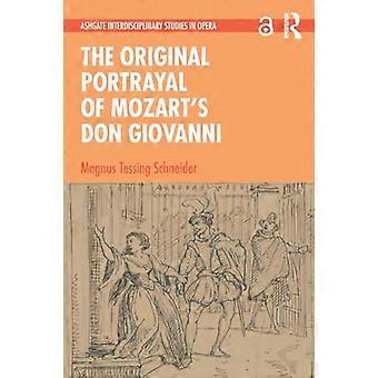 De originele vertolking van Mozarts Don Giovanni (Ashgate Interdisciplinary Studies in Opera)