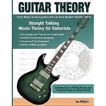 Guitar Theory: Straight Talking Music Theory per chitarristi