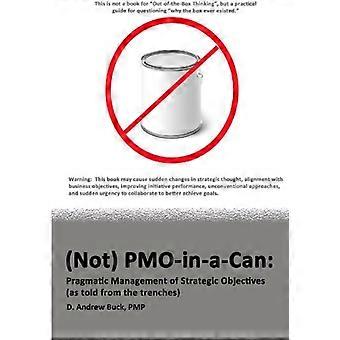 (Ikke) Pmo-In-A-Can: Pragmatisk styring af strategiske mål (fortalt fra skyttegravene)