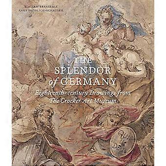 The Splendor of Germany: Zeichnungen aus dem Crocker Art Museum