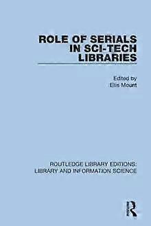 Role Of Serials In Sci-tech Libraries - Taylor & Francis Ltd
