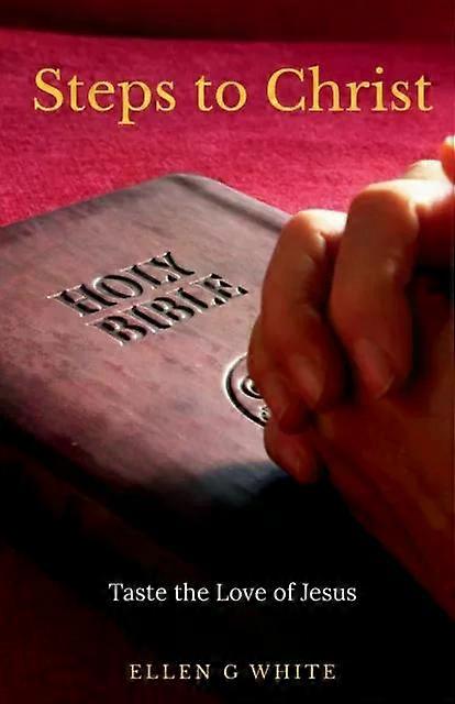 Steps To Christ - Ellen G White