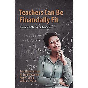 Teachers Can Be Financially Fit Economists Advice for Educators