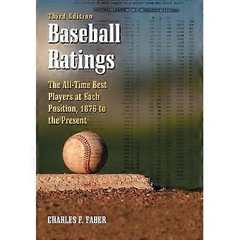 Baseball Ratings The All-time Best Players At Each Position 1876 To The Prese - Charles F. Faber - Paperback - en Book