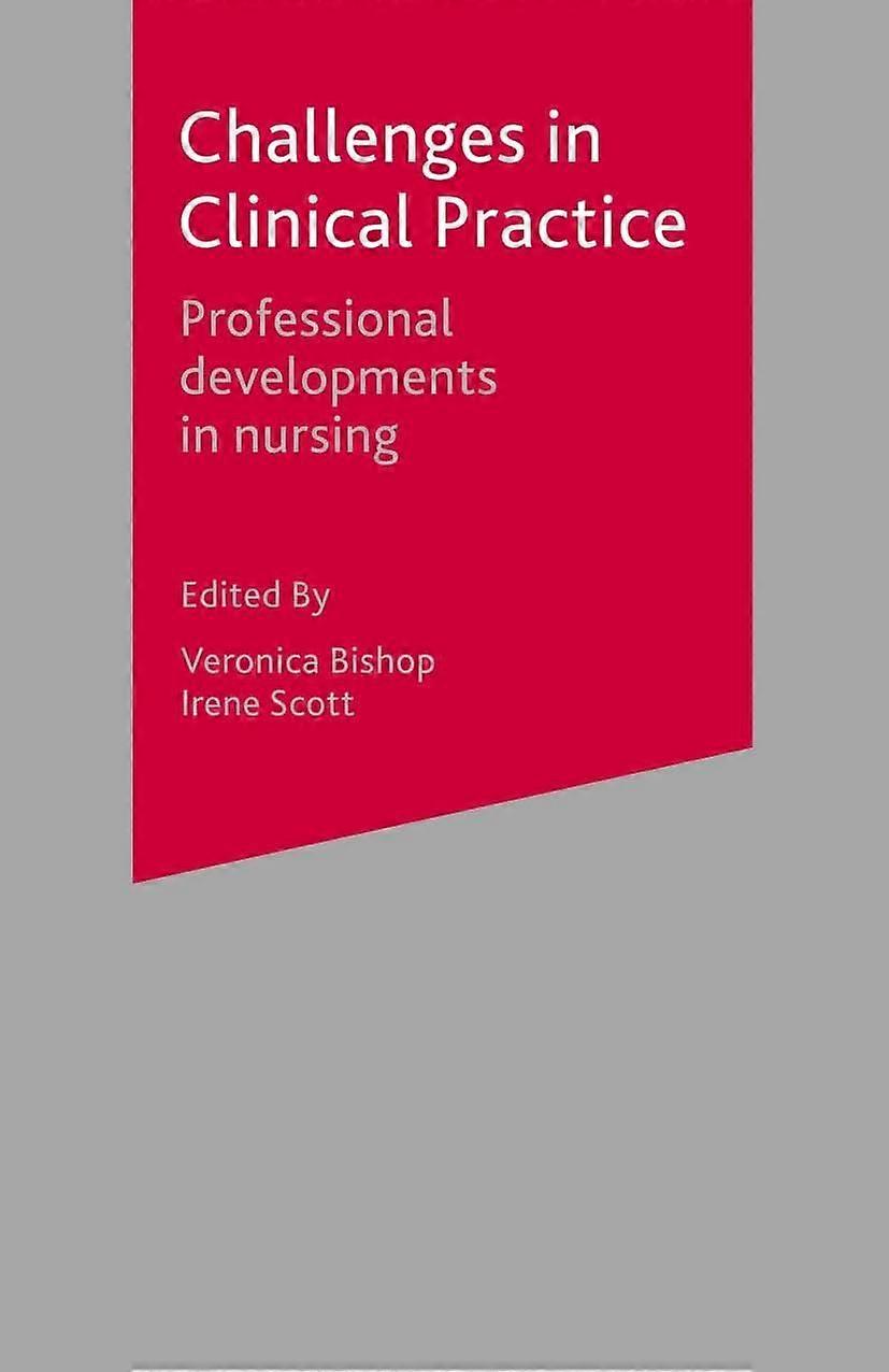 Challenges in clinical practice professional developments in nursing