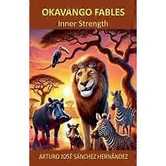 Okavango fables - inner strength