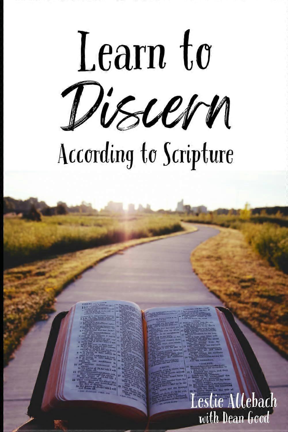 Learn to discern according to scripture