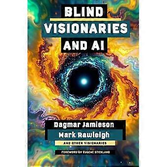 Visionnaires aveugles et IA : Voir autrement