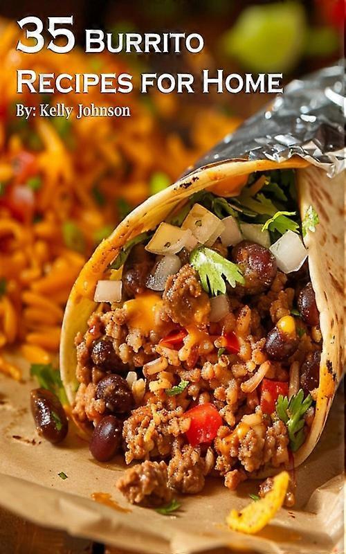 35 Burrito Recipes For Home