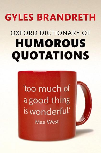 Oxford Dictionary Of Humorous Quotations Paperback