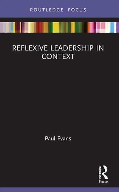 Reflexive Leadership In Context by Paul Evans Paperback