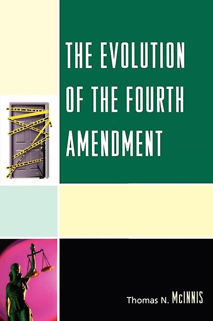 The Evolution Of The Fourth Amendment by Thomas N. McInnis Paperback Book