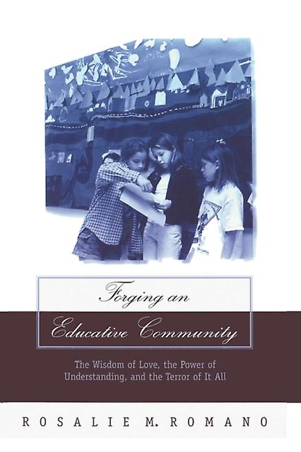 Forging An Educative Community by Rosalie M. Romano Paperback Book