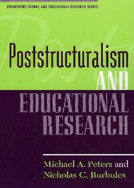 Poststructuralism And Educational Research by Nicholas C. Burbules Paperback