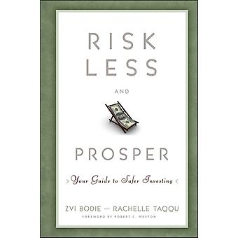 Risk Less And Prosper Your Guide To Safer Investing - Zvi Bodie