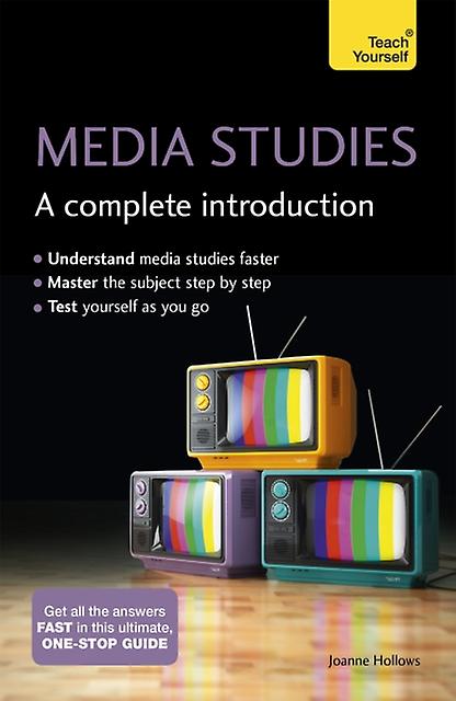 Media Studies A Complete Introduction Teach Yourself by Joanne Hollows Paperback