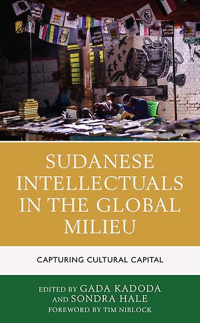 Sudanese Intellectuals In The Global Milieu Paperback Book