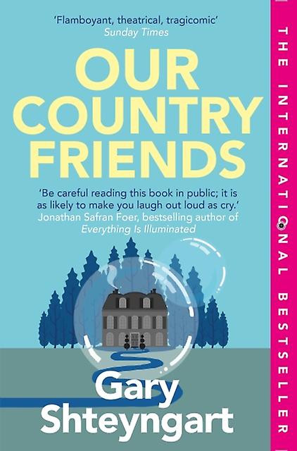 Our Country Friends by Gary Shteyngart Paperback