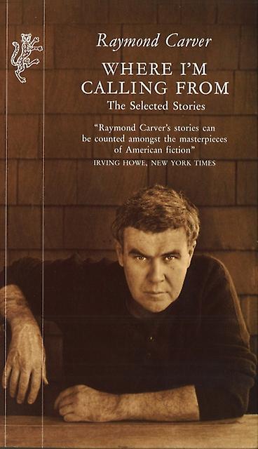 Where Im Calling From by Raymond Carver Paperback