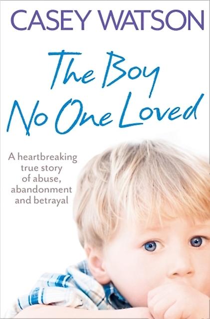 The Boy No One Loved by Casey Watson Paperback Book