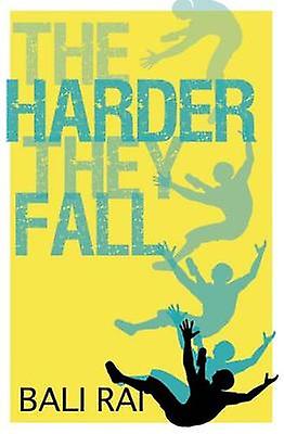 The Harder They Fall by Bali Rai Paperback Book