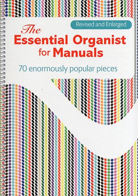 The Essential Organist For Manuals Book Book