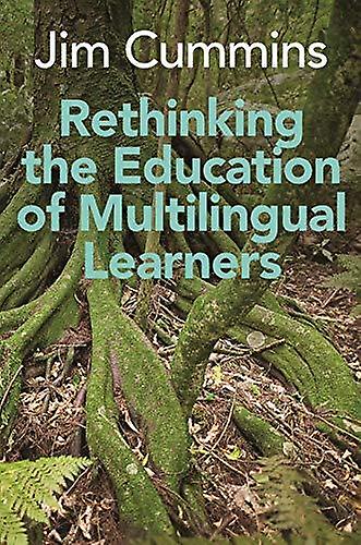 Rethinking The Education Of Multilingual Learners by Jim Cummins Paperback Book
