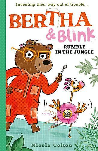 Bertha And Blink Rumble In The Jungle by Nicola Colton Paperback Book