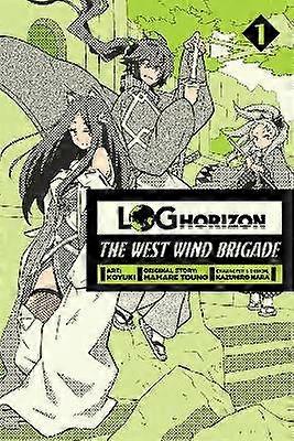 Log Horizon: The West Wind Brigade Vol. 1