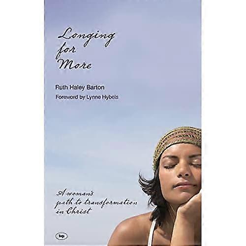Longing for More: A Woman's Path to Transformation in Christ