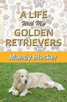 A Life With My Golden Retrievers