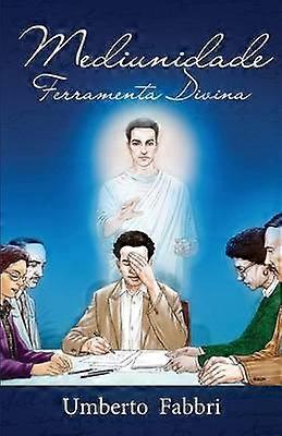Mediunidade Ferramenta Divina