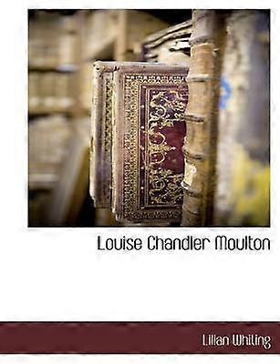 Louise Chandler Moulton