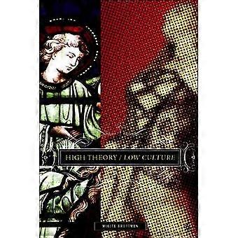 High Theory/Low Culture