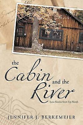 The Cabin and the River