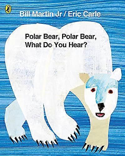 Polar Bear Polar Bear What Do You Hear?