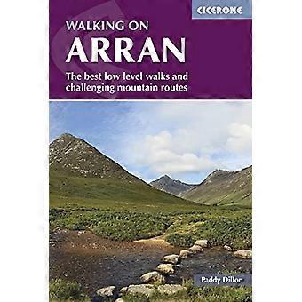 Walking on Arran The best low level walks and challenging mountain routes including the Arran Coastal Way