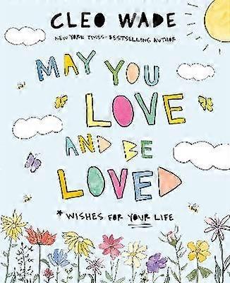 May You Love and Be Loved