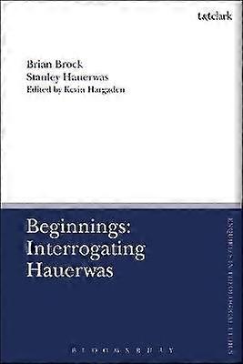 Beginnings: Interrogating Hauerwas