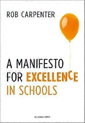 A Manifesto for Excellence in Schools