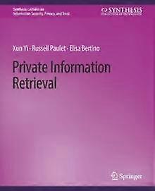 Private Information Retrieval by Elisa Bertino Paperback