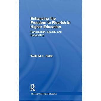 Enhancing the Freedom to Flourish in Higher Education Participation Equality and Capabilities